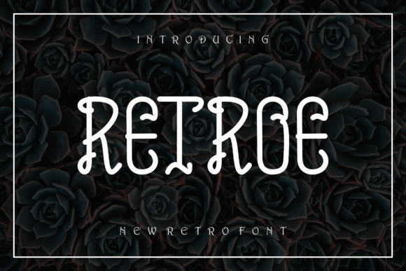 Retroe: A Whimsical Font That Brings Joy to Design
